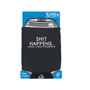 Shit Happens Look At Your Face Funny Novelty stubbie holders Stubby Holder