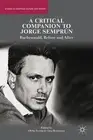 A Critical Companion to Jorge Semprn: Buchenwald, Before and After by O. Ferr?n