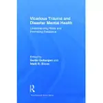 VICARIOUS TRAUMA AND DISASTER MENTAL HEALTH: UNDERSTANDING RISKS AND PROMOTING RESILIENCE