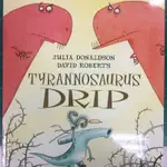 JULIA DANALSON-TYRANNOSAURUS DRIP