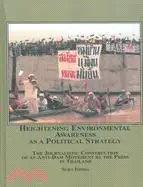 Heightening Enviromental Awareness As a Political Strategy: The Journalistic Construction of an Anti-Dam Movement by the Press in Thailand