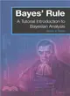 Bayes' Rule ― A Tutorial Introduction to Bayesian Analysis