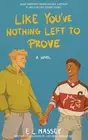 E L Massey Like You've Nothing Left to Prove (Paperback) (US IMPORT)
