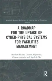Roadmap for the Uptake of Cyber-Physical Systems for Facilities Management, H...