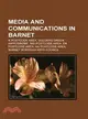 Media and Communications in Barnet
