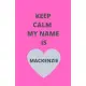 Keep Calm My Name Is: BlushNotes, 5