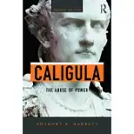 CALIGULA: THE ABUSE OF POWER