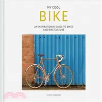 在飛比找三民網路書店優惠-My Cool Bike ― An Inspirationa