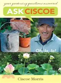 Ask Ciscoe ─ Ooh-la-la! Your Gardening Questions Answered