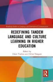 Redefining Tandem Language and Culture Learning in Higher Education by Claire Ta
