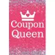 Coupon Queen: Coupon Queen 6x9inch Journal/Planner. Fun Gift for Women who love Coupons for Xmas, Birthday, Mother’’s Day, Valentine
