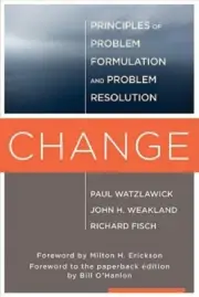 Change: Principles of Problem Formulation and Problem Resolution [Paperback]