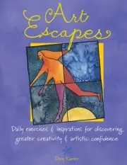 Art Escapes: Daily Exercises and Inspirations for Discovering Greater Creativity
