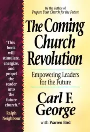 Coming Church Revolution, The: Empowering Leaders for the Future [Paperback]