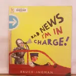 二手書📗英文繪本BAD NEWS, I'M IN CHARGE//BRUCE INGMAN//成長、生活、家庭