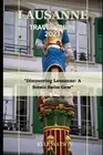 Kyle Watson Lausanne Travel Guide 2023 (Paperback) Travel Companion