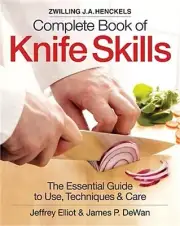 Zwilling J.A. Henckels Complete Book of Knife Skills: The Essential Guide to Use