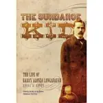 THE SUNDANCE KID: THE LIFE OF HARRY ALONZO LONGABAUGH