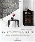 An Adventurous Life: Global Interiors by Tom St, Stringer, Kristal, Tsarouha.+