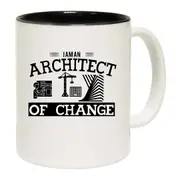 I Am An Architect Of Change Mug Cup