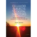 CELLULOID SUBJECTS TO DIGITAL DIRECTORS