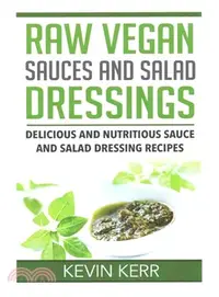 在飛比找三民網路書店優惠-Raw Vegan Sauces and Salad Dre