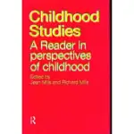 CHILDHOOD STUDIES: A READER IN PERSPECTIVES OF CHILDHOOD