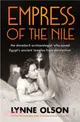 Empress of the Nile：the daredevil archaeologist who saved Egypt's ancient temples from destruction