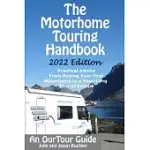 THE MOTORHOME TOURING HANDBOOK: PRACTICAL ADVICE - FROM BUYING YOUR FIRST MOTORHOME TO A YEAR-LONG TOUR OF EUROPE