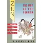 ZEN AND THE WAY OF THE SWORD: ARMING THE SAMURAI PSYCHE