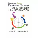 INSPIRING LIVES: PERSONAL STORIES OF SUSTAINED TRANSFORMATION