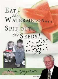 在飛比找三民網路書店優惠-Eat the Watermelon ... Spit Ou