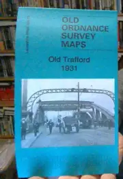 MAP OF Old Trafford 1931 Lancashire Sheet 104.13 NEW 9781847848741