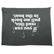 Dw If You Can Read This Pull Me Back In The Boat Novelty Fishing Sports Towel