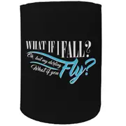 Alcohol Stubby Holder - What If I Fall - Funny Novelty Birthday Gift Joke Beer Can Bottle Coolie
