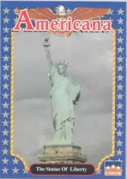 THE STATUE OF LIBERTY, #108 - 1992 Americana Trading Card