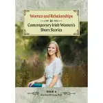 WOMEN AND RELATIONSHIPS IN CONTEMPORARY IRISH WOMEN&S SHORT STORIES