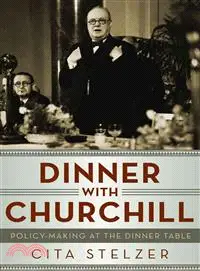 在飛比找三民網路書店優惠-Dinner With Churchill ― Policy