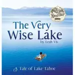 THE VERY WISE LAKE: A TALE OF LAKE TAHOE