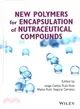 New Polymers for Encapsulation of Nutraceutical Compounds