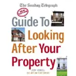 THE SUNDAY TELEGRAPH GUIDE TO LOOKING AFTER YOUR PROPERTY