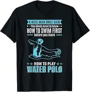 [X.Style] Know to Swim First Before You Play Water Polo ds840 T-Shirt Black