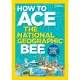 How to Ace the National Geographic Bee: Official Study Guide