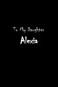 在飛比找博客來優惠-To My Dearest Daughter Alexia: