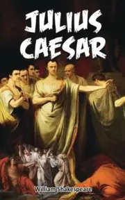 Julius Caesar: Shakespeare's Play on Deception and Revenge by William Shakespear