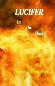 Lucifer in the flesh by Samson Dempsey (English) Paperback Book