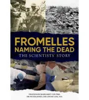 Fromelles – Naming the Dead The Scientist's Story NEW BOOK