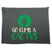 Go Climb A Cactus - Funny Novelty Soft Sport Microfiber Towel