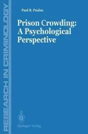 Prisons Crowding: A Psychological Perspective by Paul Paulus (English) Paperback