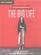 The Big Life ― Embrace the Mess, Work Your Side Hustle, Find a Monumental Relationship, and Become the Badass Babe You Were Meant to Be